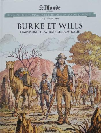 Couverture de l'album Les Grands Personnages de l'Histoire en BD - 81. Burke et Wills - L'impossible traversée de l'Australie