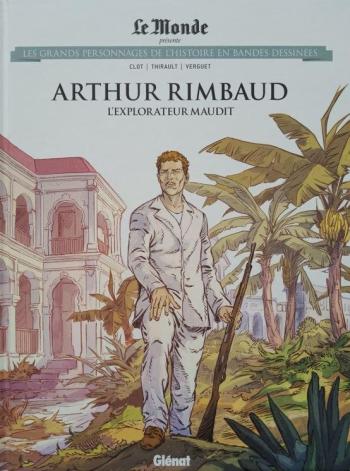 Couverture de l'album Les Grands Personnages de l'Histoire en BD - 82. Arthur Rimbaud - L'explorateur maudit