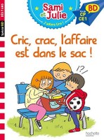 Sami et Julie 9. Cric, crac, l'affaire est dans le sac