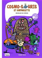 Cosmo-souris et ampoulette 6. Nouvelles de l'espace