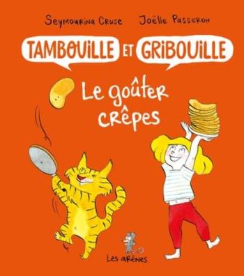 Couverture de l'album Tambouille et Gribouille - 2. Le goûter crêpes