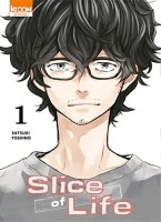 Slice of Life 1. Tome 1