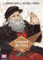 Les Grands Noms de l'Histoire en manga 11. Léonard de Vinci