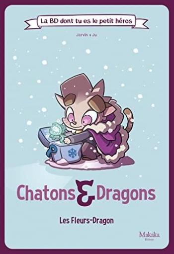 Couverture de l'album Chatons & Dragons - 2. Les Fleurs-Dragon