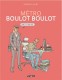 Métro Boulot Boulot (One-shot)