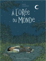 À l'orée du monde (One-shot)