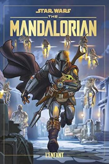 Couverture de l'album Star Wars - The Mandalorian - La BD officielle de la série - 1. L'enfant
