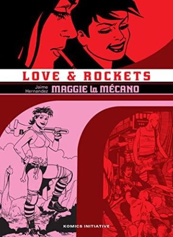 Couverture de l'album Love & Rockets (Komics Initiative) - INT. Maggie la Mécano