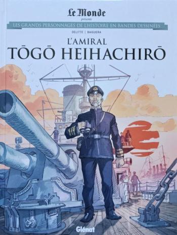 Couverture de l'album Les Grands Personnages de l'Histoire en BD - 92. L'Amiral Togo Heihachiro