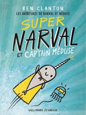 Couverture de l'album Les aventures de Narval et Méduse - 2. Super Narval et captain Méduse