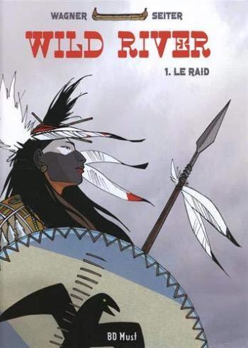 Couverture de l'album Wild River - 1. Le raid