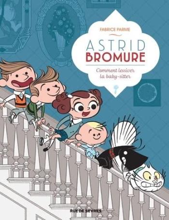 Couverture de l'album Astrid Bromure - 7. Comment lessiver la baby-sitter