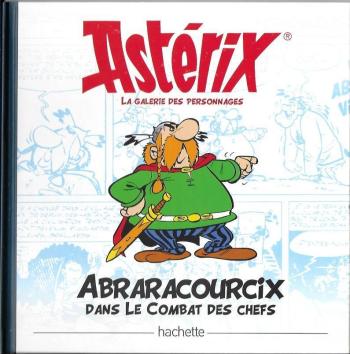 Couverture de l'album Astérix - La Grande Galerie des personnages - 6. Abraracourcix dans Le combat des chefs
