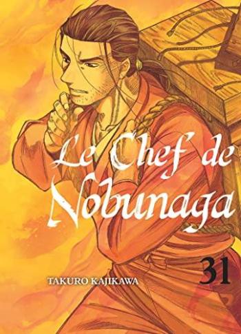 Couverture de l'album Le Chef de Nobunaga - 31. Bataille pour l'assujettissement des Takeda !