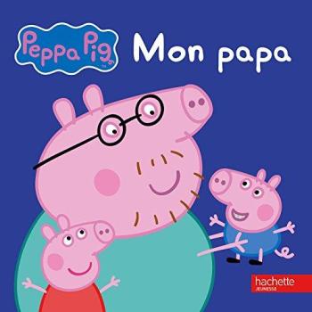 Couverture de l'album Peppa Pig - 3. Mon papa
