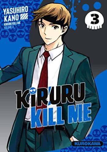 Couverture de l'album Kiruru kill me - 3. Tome 3
