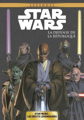 Couverture de l'album Star Wars - Les récits légendaires - 1. La défense de la République