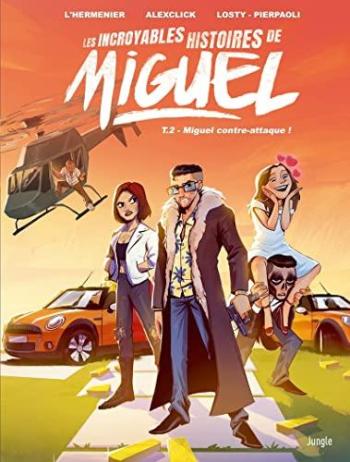 Couverture de l'album Les incroyables histoires de Miguel - 2. Miguel contre-attaque !