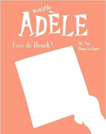 Couverture de l'album Mortelle Adèle - 19. Face de Beurk !