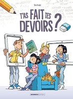 T'as fait tes devoirs ? 2. Tome 2