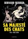 Les chats - La trilogie Bastet (Werber) : 2. Sa majesté des chats