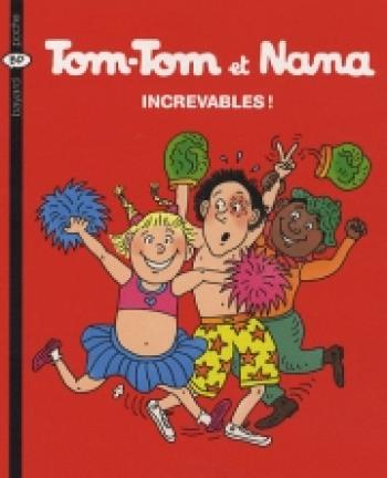 Couverture de l'album Tom-Tom et Nana - 34. Increvables !