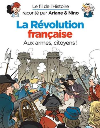Couverture de l'album Le Fil de l'Histoire raconté par Ariane & Nino - 26. La Révolution française