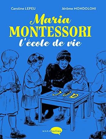 Couverture de l'album Maria Montessori, l'école de vie (One-shot)