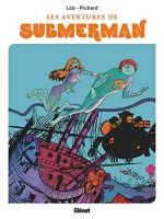 Submerman INT. Les aventures de Submerman