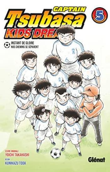 Couverture de l'album Captain Tsubasa - Kids Dream - 5. Instant de gloire, nos chemins se séparent