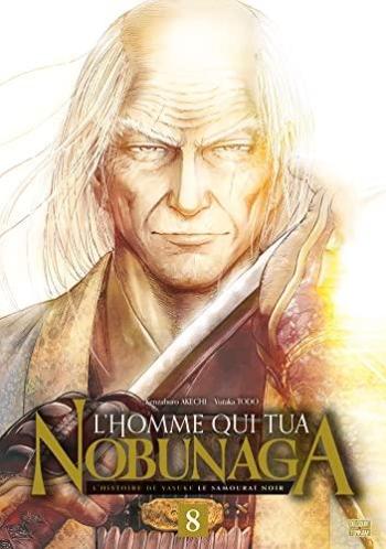 Couverture de l'album L'Homme qui tua Nobunaga - 8. L'histoire continue