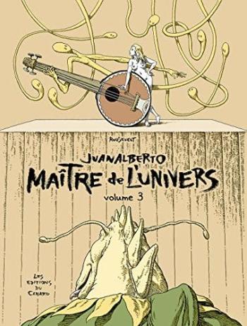Couverture de l'album Juanalberto Maître de l'Univers - 3. Volume 3