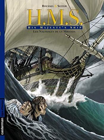 Couverture de l'album H.M.S. - His Majesty's Ship - 1. Les naufragés de la Miranda