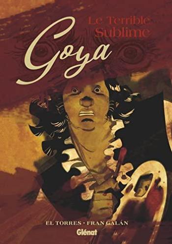 Couverture de l'album Goya, le terrible sublime (One-shot)