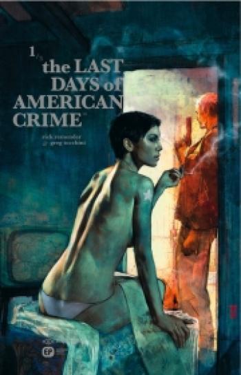 Couverture de l'album The Last Days of American Crime - 1. Tome 1