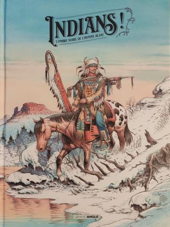 Couverture de l'album Indians ! - 1. L'ombre noire de l'homme blanc