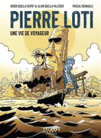 Pierre Loti, une vie de voyageur (One-shot)