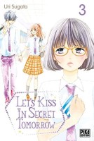 Let's Kiss in Secret Tomorrow 3. Tome 3