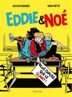 Eddie & Noé 1. Plus chauds que le climat !