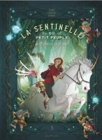 La sentinelle du petit peuple 3. Au secours de la licorne