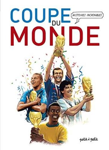 Couverture de l'album Histoires Incroyables de la Coupe du Monde en BD (One-shot)