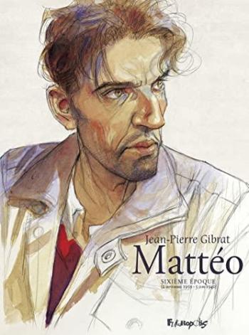 Couverture de l'album Mattéo - 6. Sixième époque (2 septembre 1939 - 3 juin 1940)