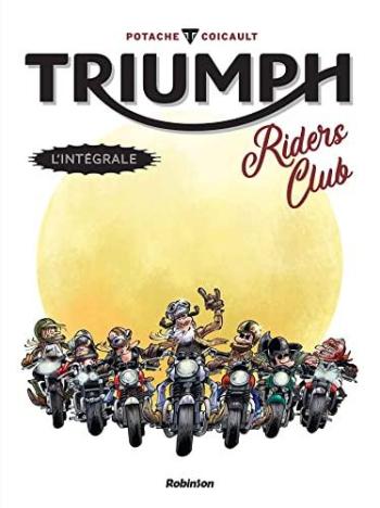 Couverture de l'album Triumph Riders Club - INT. Intégrale tomes 1 & 2