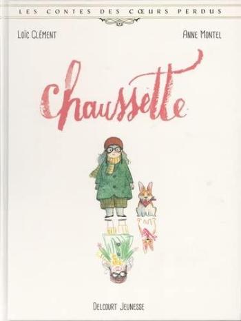 Couverture de l'album Les contes des cœurs perdus - 1. Chaussette