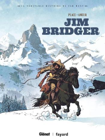 Couverture de l'album La véritable histoire du Far-West - 3. Jim Bridger