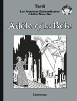 Les Aventures extraordinaires d'Adèle Blanc-Sec 1. Adèle et la Bête