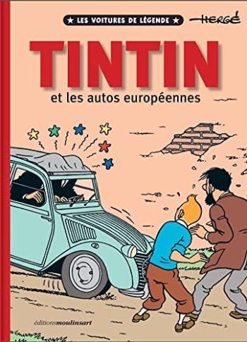 Couverture de l'album Tintin - Les voitures de légende - 1. Tintin et les autos européennes