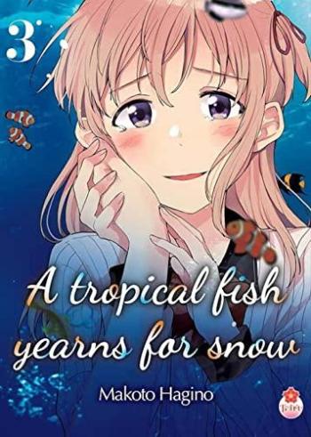 Couverture de l'album A Tropical Fish Yearns for Snow - 3. Tome 3