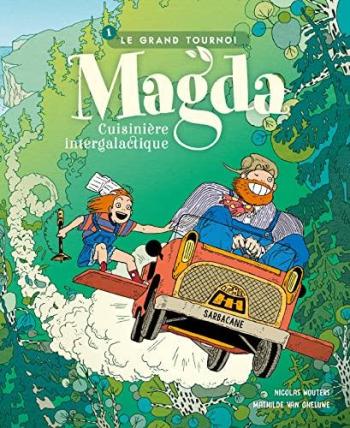 Couverture de l'album Magda, cuisinière intergalactique - 1. Le grand tournoi