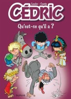 Cédric 25. Qu'est-ce qu'il a ?